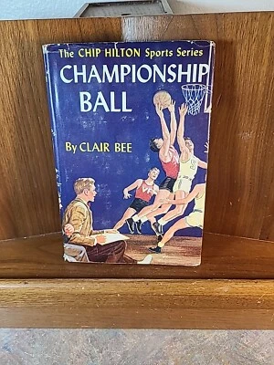 Championship Ball, Clair Bee, Hilton Sports Series Book 1948  Hardcover/DC - Image 1 of 4