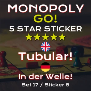 SCOPELY Monopoly Go 5 Star Sticker Card - Tubular! - In der Welle! - 17/8