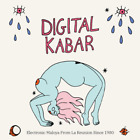 Various Artists Digital Kabar: Electronic Maloya From La Reunion Since 1980 (Cd)
