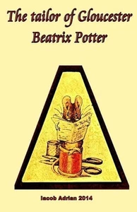 The tailor of Gloucester Beatrix Potter by Iacob Adrian (English) Paperback Book - Picture 1 of 1