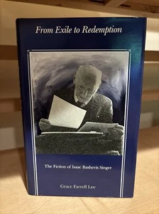 From Exile to Redemption: Fiction of Isaac Bashevis Singer by Grace Farrell Lee - Foto 1 di 7