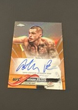 2018 TOPPS CHROME UFC ANTHONY PETTIS ORANGE REFRACTOR AUTO SP #’d 13/25!