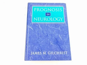 Prognosis In Neurology James Gilchrist 1998 Hardcover - Picture 1 of 7