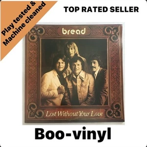 Bread - Lost Without Your Love ~ Lp Vinyl Record EX / EX - Picture 1 of 6