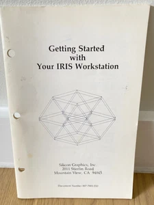 Silicon Graphics Getting Started withYour IRIS Workstation - RARE - 1986!!! - Picture 1 of 7
