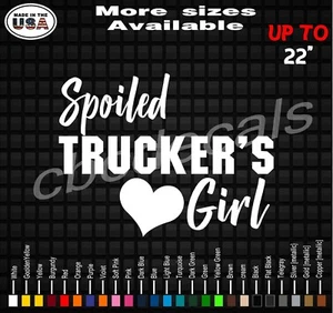 Spoiled Trucker's Girl Decal Sticker Trucker's Girlfriend Vinyl Decal Stickers  - Picture 1 of 2