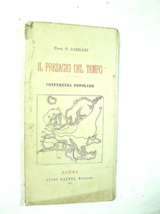 LIBRO ANTICO 1897 PIETRO CARDANI PREVISIONI METEO METEOROLOGIA PARMA SCIENZA - Picture 1 of 4