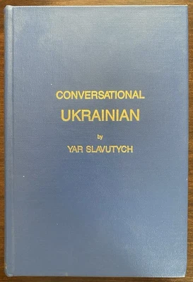 Conversational Ukrainian by Yar Slavutych, Vintage 1987 Hardcover - Image 1 of 4