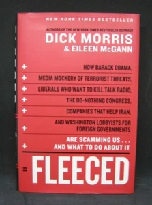 Fleeced by Dick Morris & Eileen McGann - Hardcover 2008 - Picture 1 of 2
