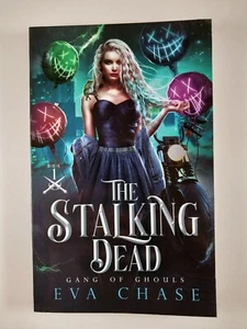 Stalking Dead by Eva Chase (2021, TPB) Gang of Ghouls Book 1 of 4 - Imagen 1 de 3