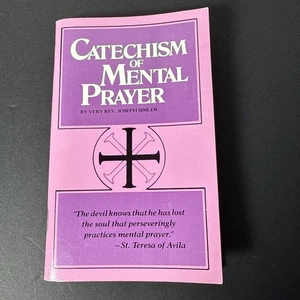 CATECHISM OF MENTAL PRAYER by Very Rev. Joseph Simler 1984 pb CATHOLIC - Foto 1 di 3