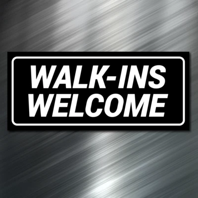 (1) WALK INS WELCOME Sign Sticker Business Decal Store Salon Barbor Window Door - Image 1 of 4