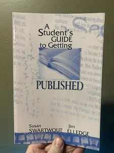 A STUDENT'S GUIDE TO GETTING PUBLISHED By Susan Swartwout & Jim Elledge - Picture 1 of 3