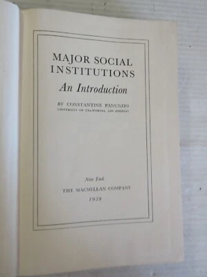 MAJOR SOCIAL INSTITUTIONS BY CONSTANTINE PANUNZIO 1939 1st EDITION - Image 1 of 4
