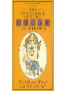The Importance of Being Oscar: The Life and Wit of Oscar Wilde Set Against Hi. - Picture 1 of 1