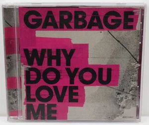 Why Do You Love Me? by Garbage (CD, Single, 2005, Geffen) Promotional/Promo - Picture 1 of 6