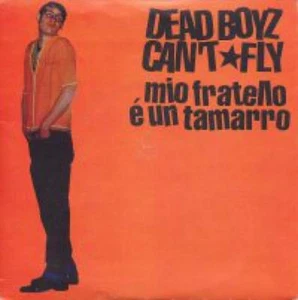 Dead Boyz Can'T Fly - Mio Fratello E' Un Tamarro Vinilo Solo #G84176 - Imagen 1 de 1