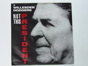 The Willesden Dodgers: Not This President EX+ Jive Electro 7" - Picture 1 of 4