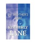 My Brother's Baby, Kimberly Lane