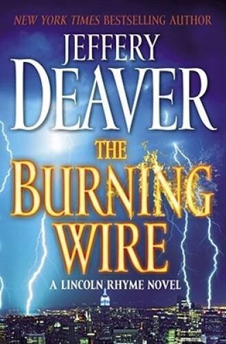 The Burning Wire - Hardcover By Deaver, Jeffery - GOOD Foto 1 de 1