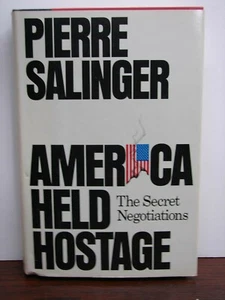 Secret Negotiations byAmerica Held Hostage : The  Pierre Salinger (1981, HB, H01 - Imagen 1 de 7