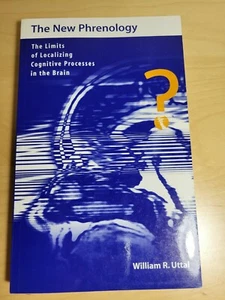 The New Phrenology The Limits of Localizing Cognitive Proccesses William R Uttal - Picture 1 of 10