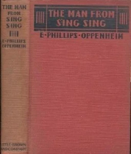 The Man From Sing Sing. E. Phillips Oppenheim. 1932.1st - Picture 1 of 1
