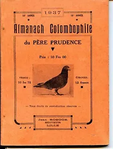 ALMANACH COLOMBOPHILE DU PERE PRUDENCE 1937 - Pigeons - Colombophilie - Foto 1 di 1