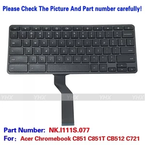 New For Acer Chromebook C851 C851T CB512 C721 Laptop US Keyboard NK.I111S.077 - Picture 1 of 2