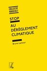 3356992 - Stop Au Dérèglement Climatique - Bruno Lamour