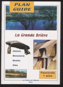 PLAN GUIDE LA GRANDE BRIERE histoire monuments musées sites Bretagne - Imagen 1 de 6
