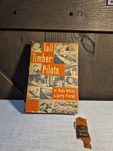 Tall Timber Pilots  by Dale White & Larry Florek • Viking Press • 1953 • HC - Bild 1 von 10