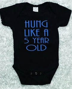 Cute Funny Hung Like A 5 Year Old Baby One Piece Romper Toddler Shirt - Picture 1 of 6
