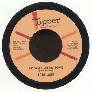 TOBI LARK - Challenge My Love (reissue) - Vinyl (7") - Picture 1 of 1
