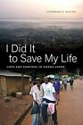 I Did it to Save My Life: Love and Survival in . Bolten<|