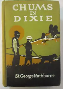 CHUMS IN DIXIE, the Strange Cruise of a Motorboat by St George Rathborne (1912) - Foto 1 di 5