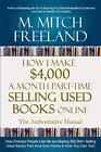 How I Make $4,000 A Month Part-Time Selling Used Books Online: The Authorita...