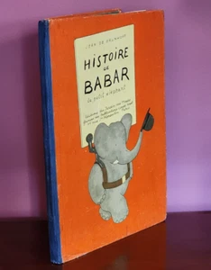 TRUE FIRST FRENCH EDITION & ISSUE 1931, HISTOIRE DE BABAR BY JEAN DE BRUNHOFF, - Imagen 1 de 24