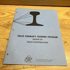 Railroad Track Foreman's Training Program Lesson 20 Track Construction