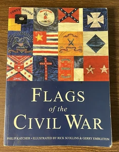 Flags of the Civil War ~ Philip Katcher ~ Paperback - Picture 1 of 11