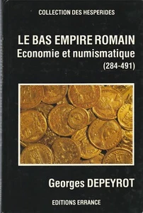 Le Bas Empire Romain Economie et Numismatique (284-491) 1987 GEORGES DEPEYROT - Bild 1 von 1