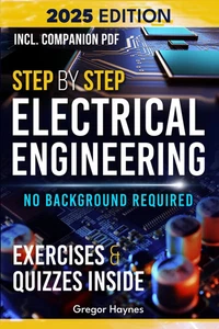 Step-By-Step Electrical Engineering: Learn and Apply Core Concepts Quickly. Buil - Picture 1 of 1