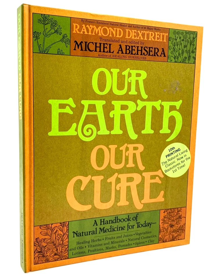 Our Earth Our Cure - by Raymond Dextreit - 10th Printing - Vintage HC 1979 - Image 1 of 4