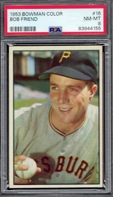 1953 Bowman Color 16 Bob Friend.  PSA 8 NMMT w/ bright image.  (TX4155). - Image 1 of 2