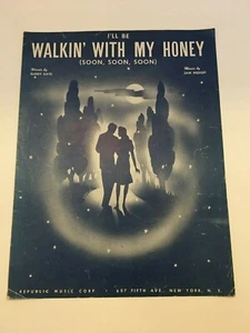 I'll Be Walkin' With My Honey Soon Klaviernoten 1943 Buddy Kaye Sam Medoff - Bild 1 von 4