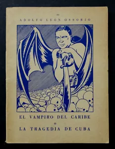 VAMPIRO DEL CARIBE Vintage BATISTA Cuba CARIBBEAN VAMPIRE Book by ADOLFO OSSORIO - Picture 1 of 7