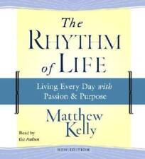 The Rhythm of Life: Living Every Day with Passion and Purpose - VERY GOOD