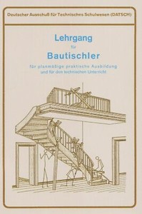 Lehrgang für Bautischler // Tischler - Fensterbau Türen Treppenbau - Buch NEU!