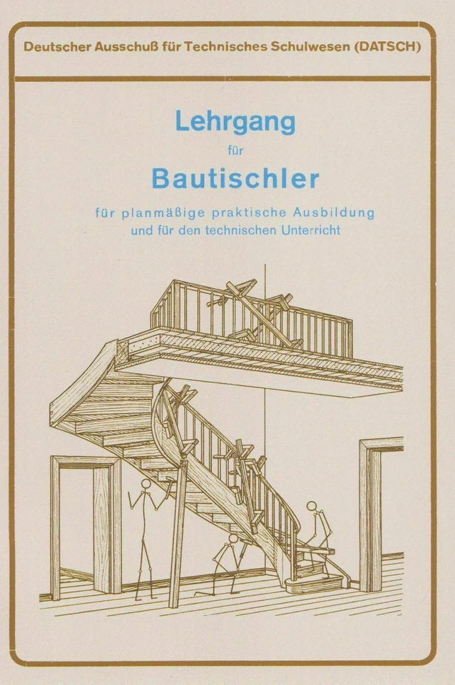 Lehrgang für Bautischler // Fußböden, Fensterrahmen, Geländer, Holztreppen uvm. - Bild 1 von 1