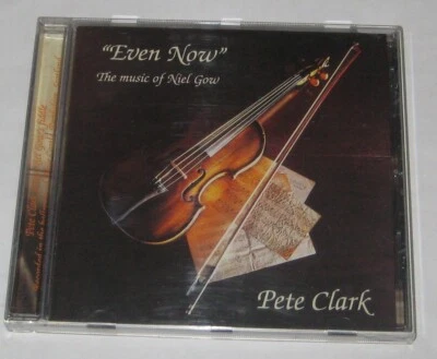 Pete Clark - Even Now (The Music of Neil Gow, 1998) CD. Foto 1 de 2